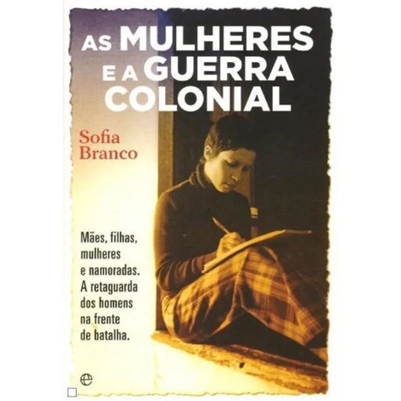 MULHERES E A GUERRA COLONIAL, AS
