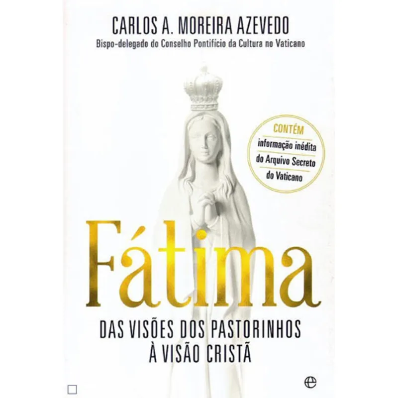 FATIMA - DAS VISOES DOS PASTORINHOS A VISAO CRISTA