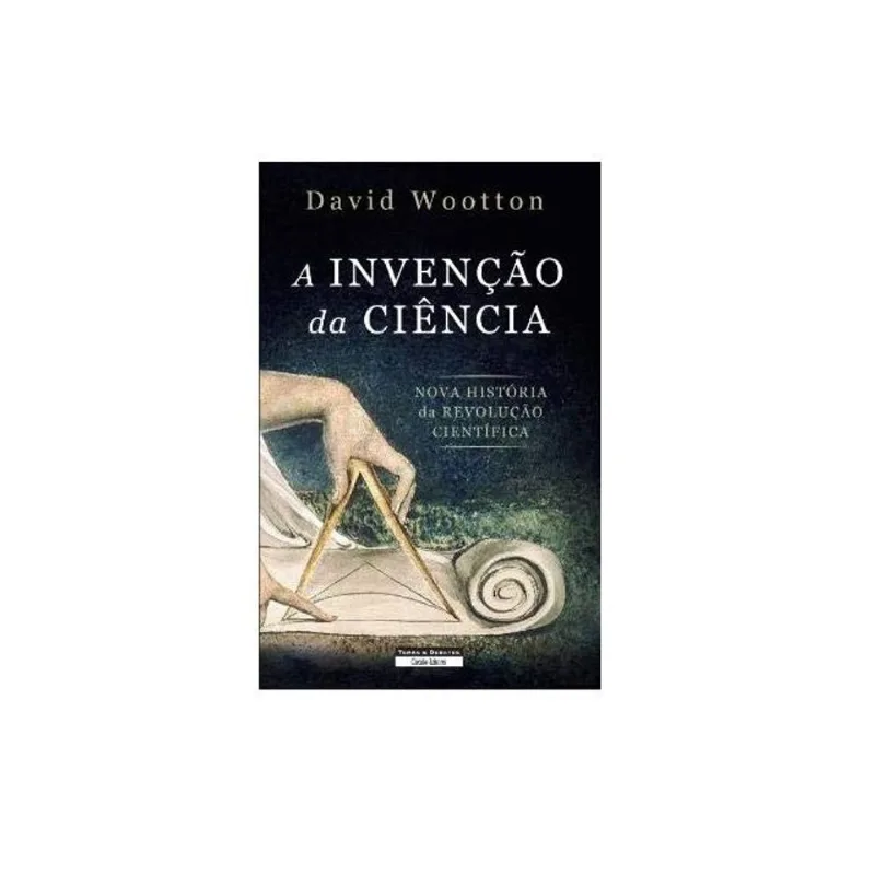 A INVENÇÃO DA CIÊNCIA