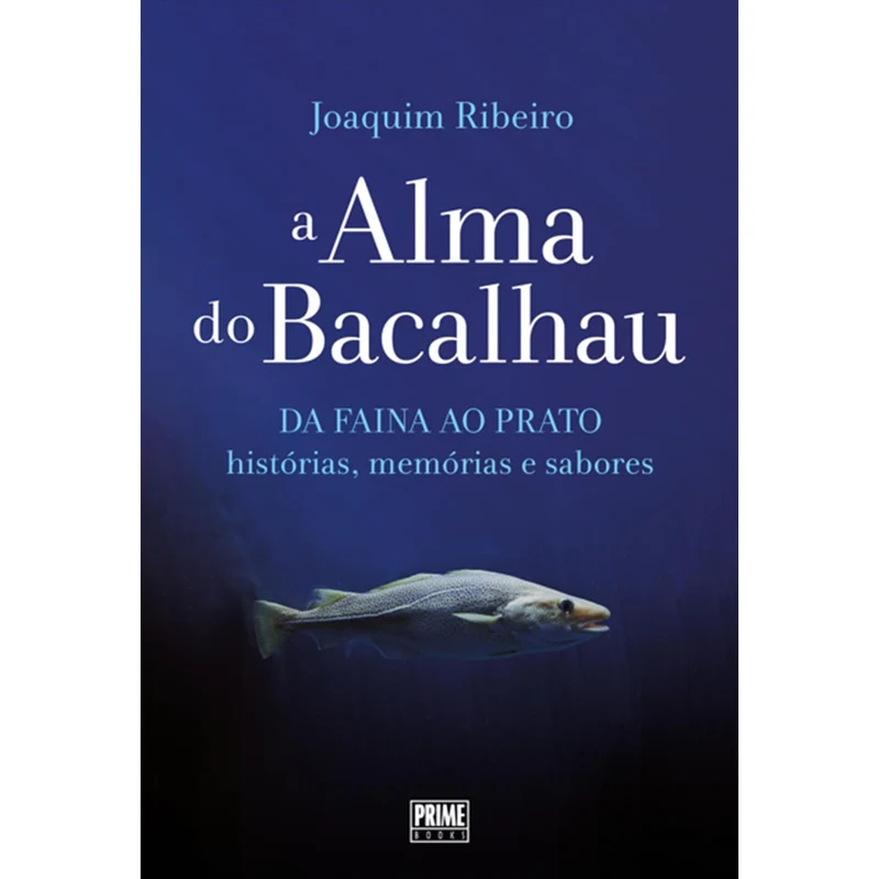 A Alma Do Bacalhau de Joaquim Ribeiro