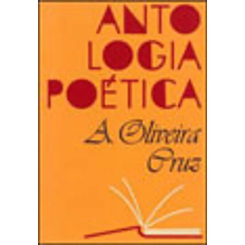 ANTOLOGIA POETICA - A.OLIVEIRA CRUZ