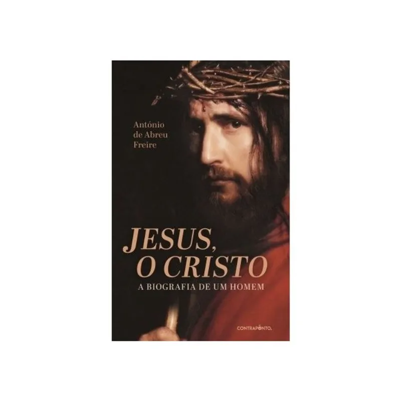 JESUS, O CRISTO - A BIOGRAFIA DE UM HOMEM
