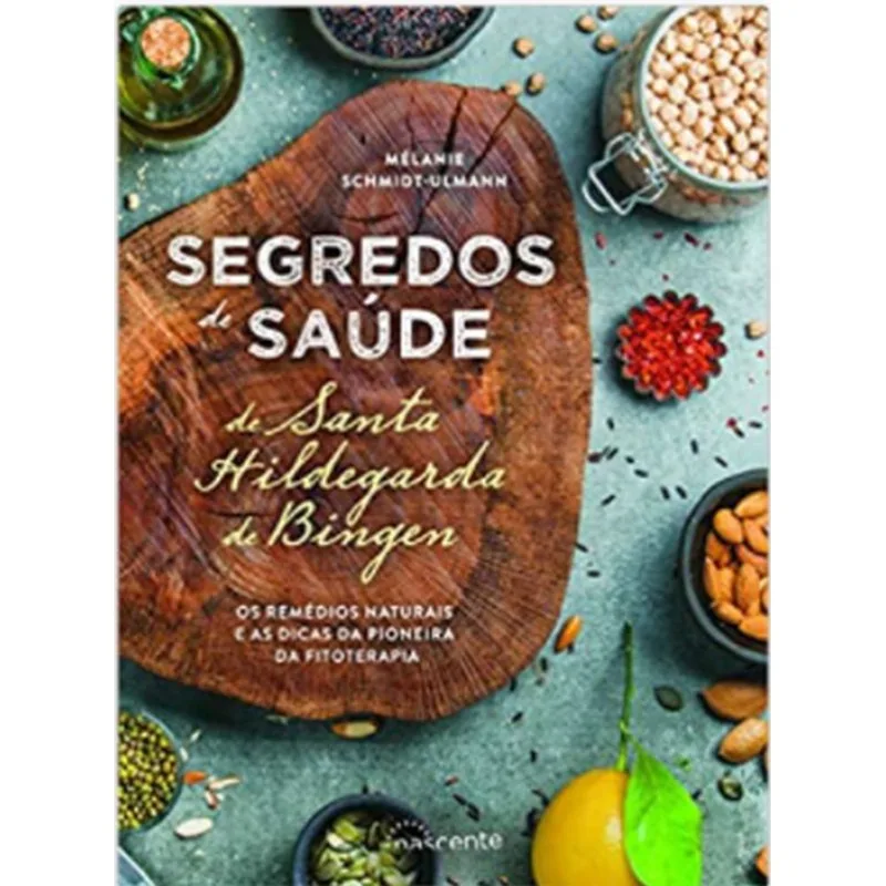 SEGREDOS DE SAÚDE DE SANTA HILDEGARDA DE BINGEN
