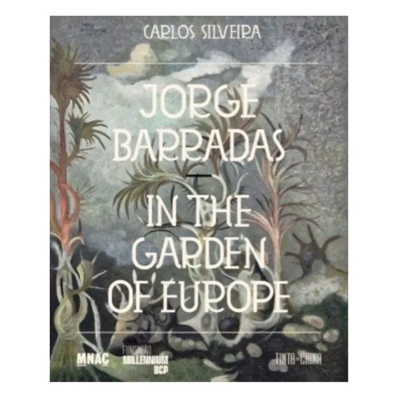 JORGE BARRADAS - IN THE GARDEN OF EUROPE