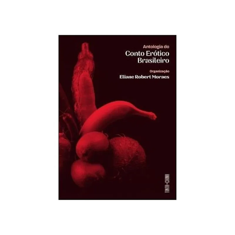 ANTOLOGIA DO CONTO ERÓTICO BRASILEIRO