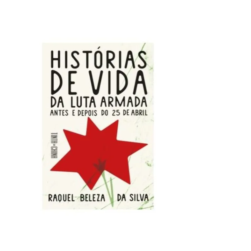 HISTÓRIAS DE VIDA DA LUTA ARMADA