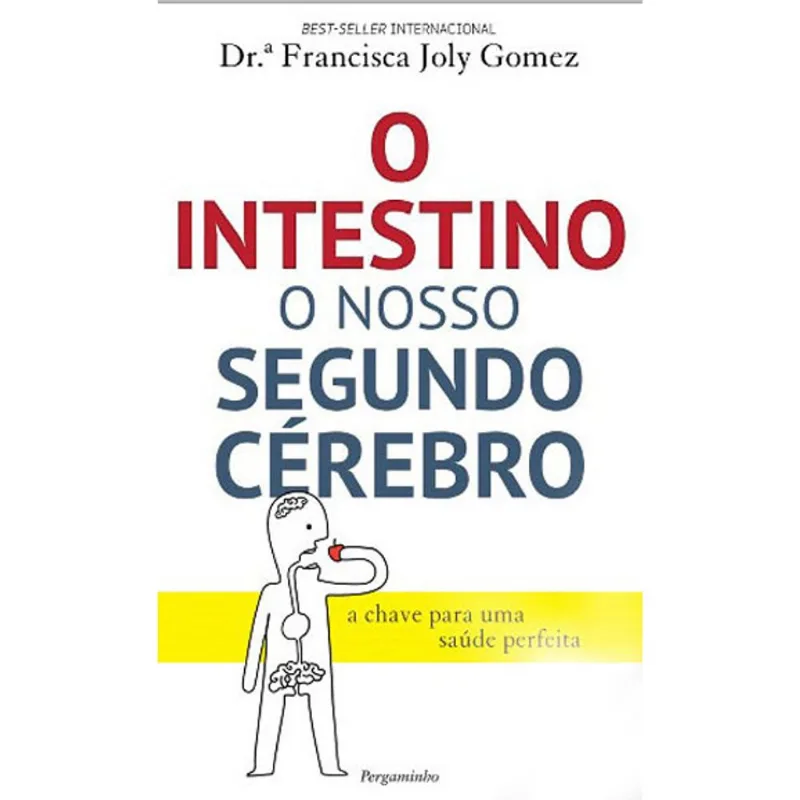 INTESTINO, NOSSO SEGUNDO CEREBRO, O