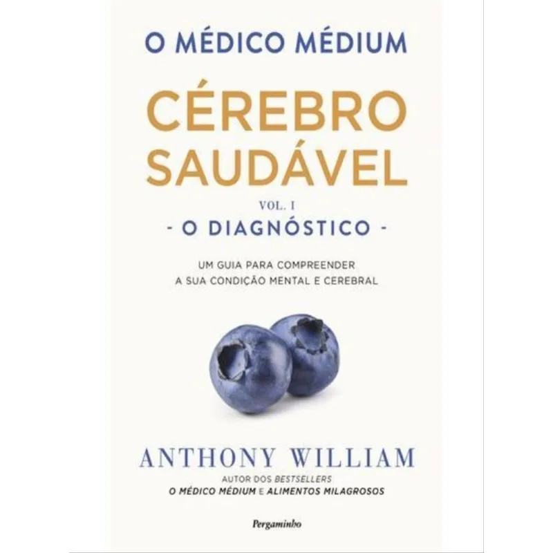 O MÉDICO MÉDIUM - CÉREBRO SAUDÁVEL - VOL. 1