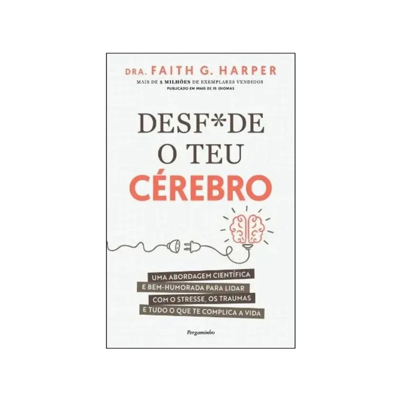 DESF*DE O TEU CÉREBRO