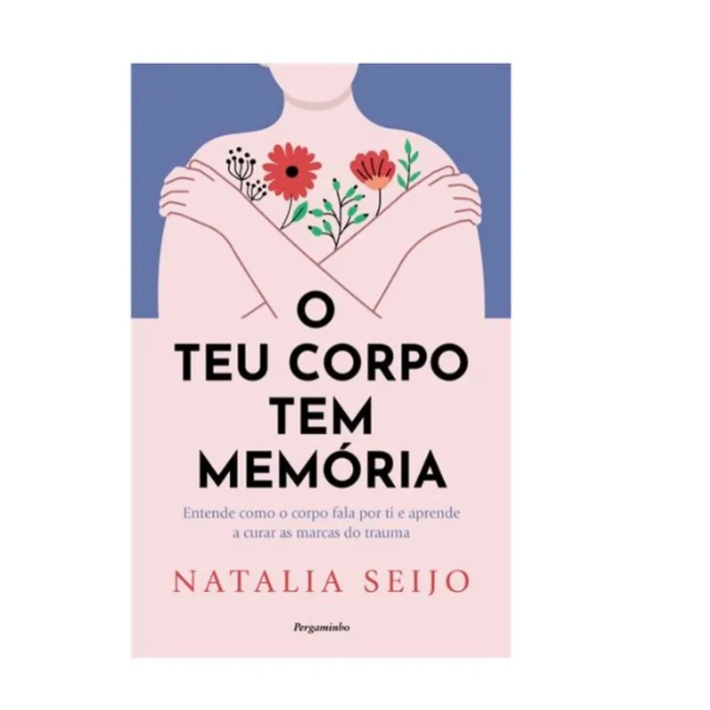 O TEU CORPO TEM MEMÓRIA