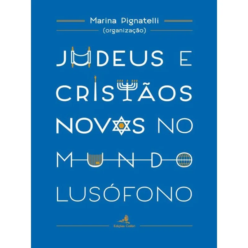 JUDEUS E CRISTÃOS NOVOS NO MUNDO LUSÓFONO