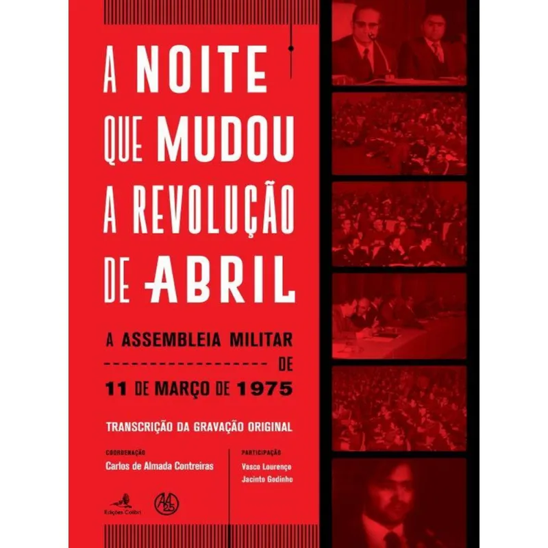 A NOITE QUE MUDOU A REVOLUÇÃO DE ABRIL