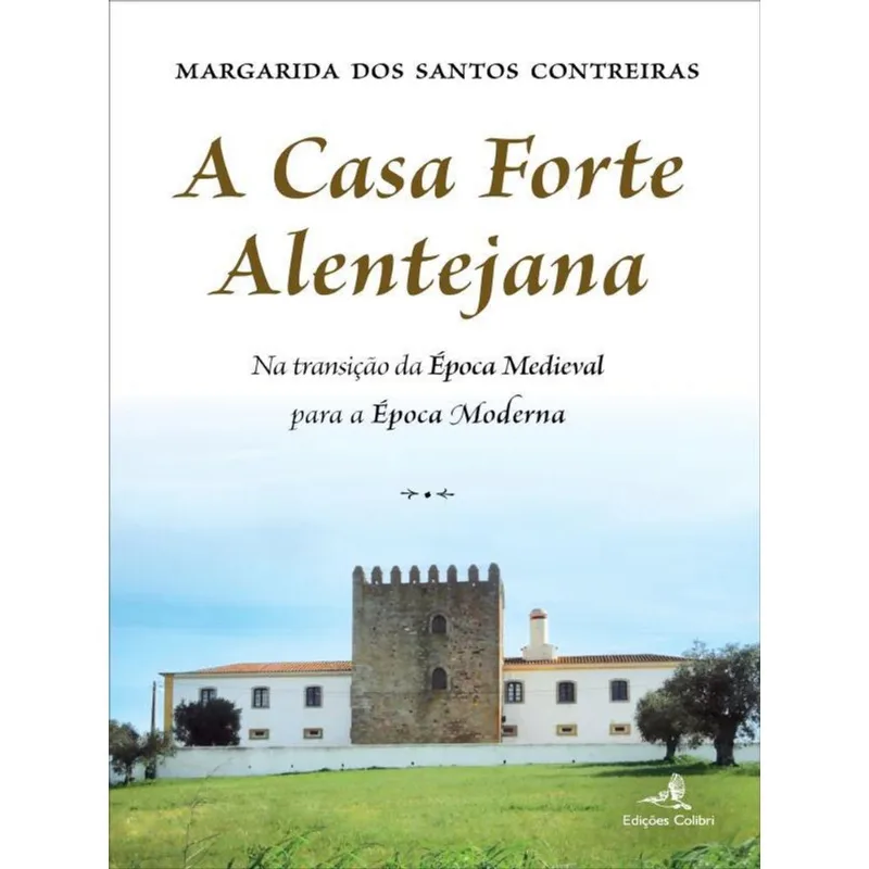 A CASA FORTE ALENTEJANA