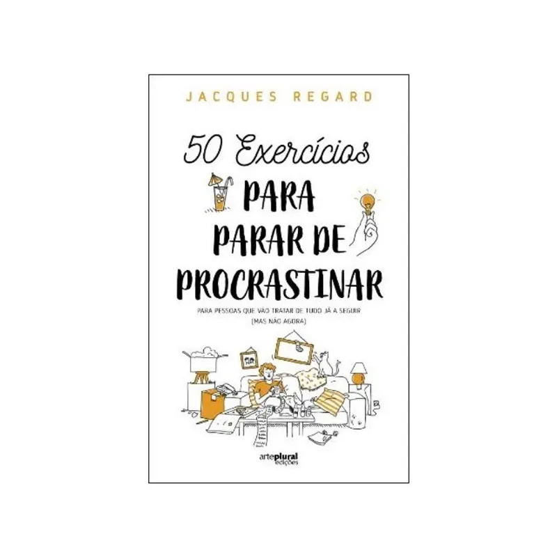 50 EXERCÍCIOS PARA PARAR DE PROCRASTINAR