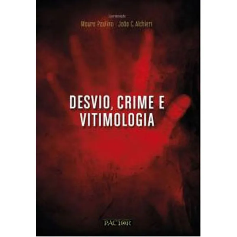 DESVIO, CRIME E VITIMOLOGIA