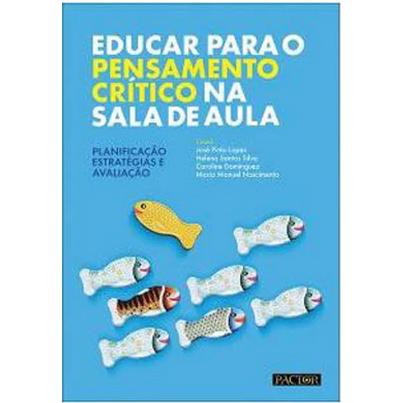 EDUCAR PARA O PENSAMENTO CRÍTICO NA SALA DE AULA