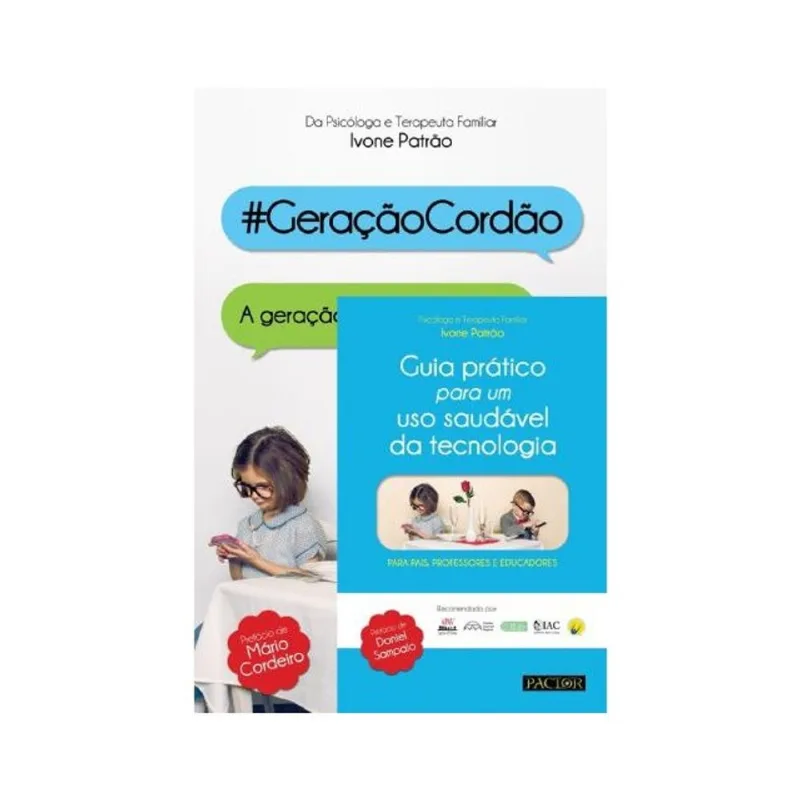 GUIA PRÁTICO PARA UM USO SAUDÁVEL DA TECNOLOGIA + GERAÇÃO CORDÃO - PACK