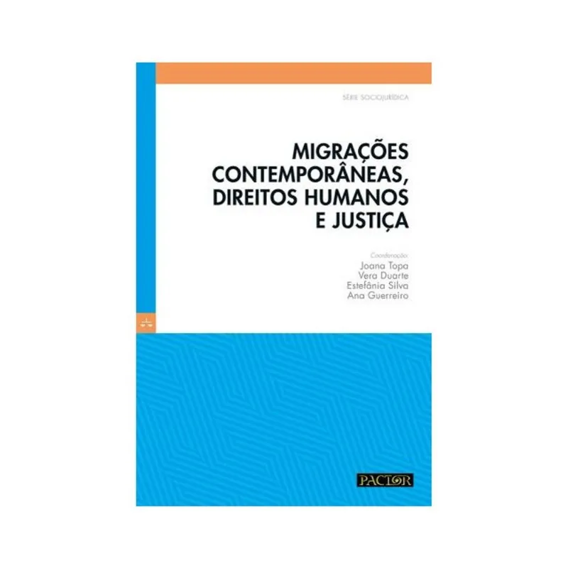 MIGRAÇÕES CONTEMPORÂNEAS, DIREITOS HUMANOS E JUSTIÇA