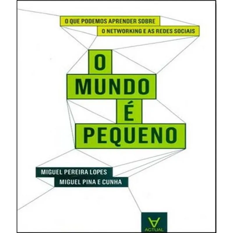 Mundo E Pequeno, O - O Que Podemos Aprender Sobre Networking E As Redes Sociais