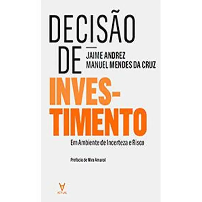 Decisao De Investir - Em Ambiente De Incerteza ..
