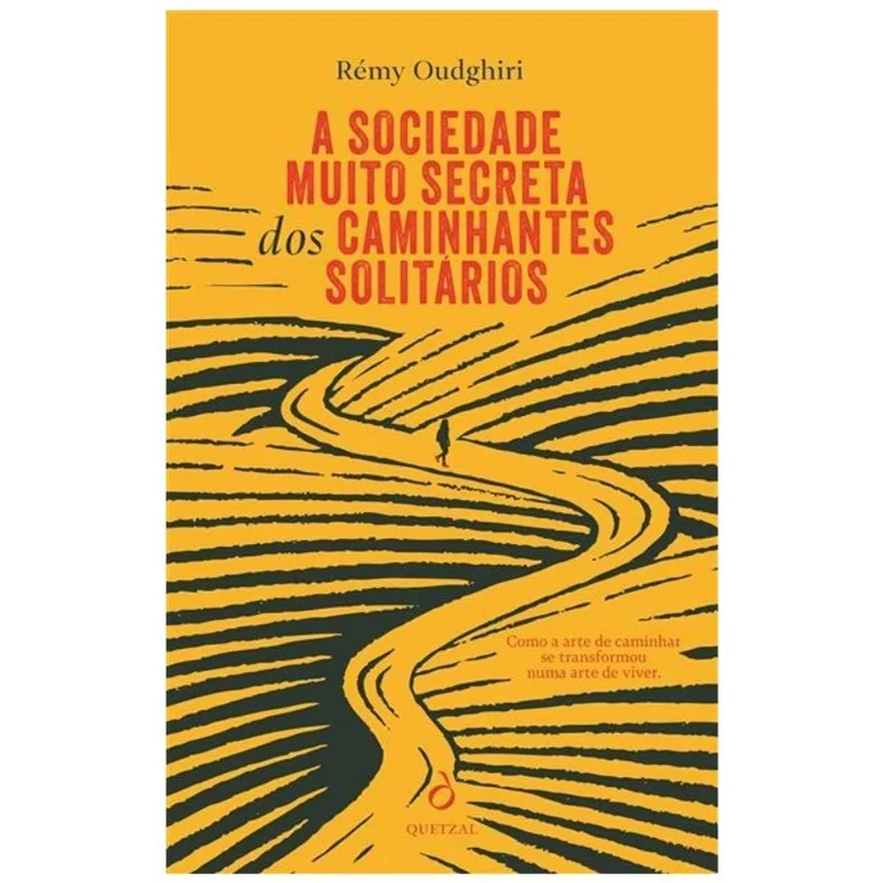 A SOCIEDADE MUITO SECRETA DOS CAMINHANTES SOLITÁRIOS