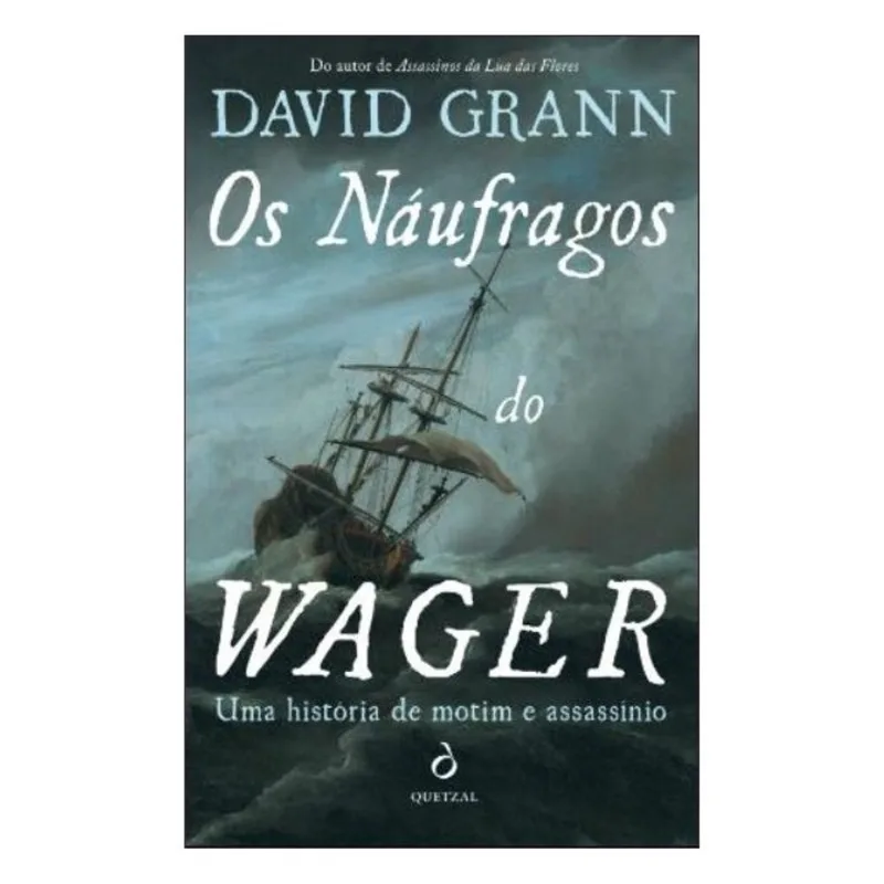 OS NÁUFRAGOS DO WAGER