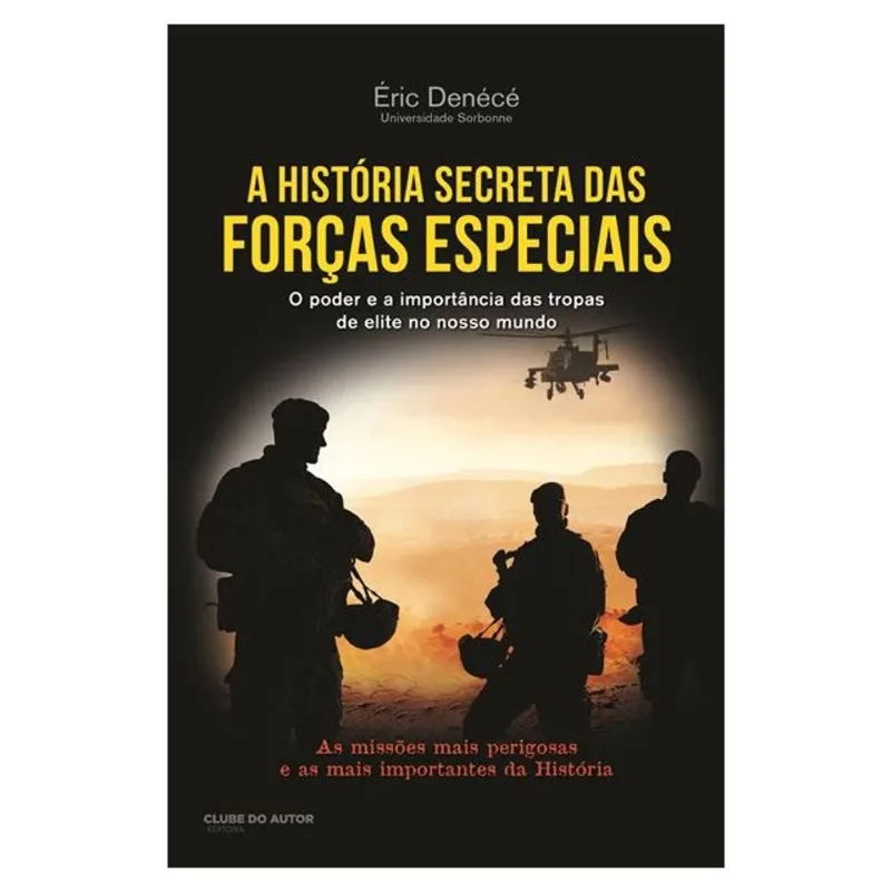 A HISTÓRIA SECRETA DAS FORÇAS ESPECIAIS