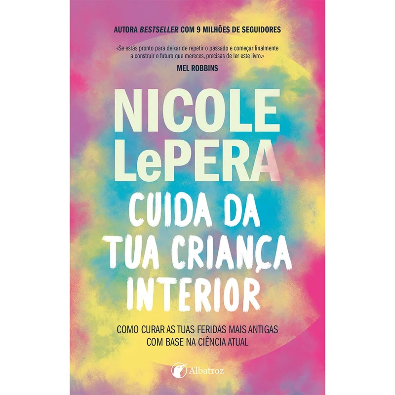 Cuida Da Tua Criança Interior de Nicole Lepera
