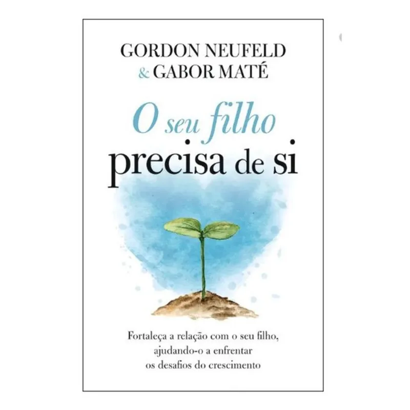 O SEU FILHO PRECISA DE SI