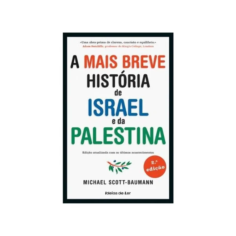 A MAIS BREVE HISTÓRIA DE ISRAEL E DA PALESTINA