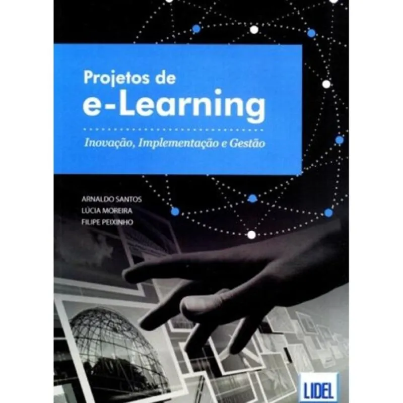 Projetos de e-learning - inovação, implementação e gestão