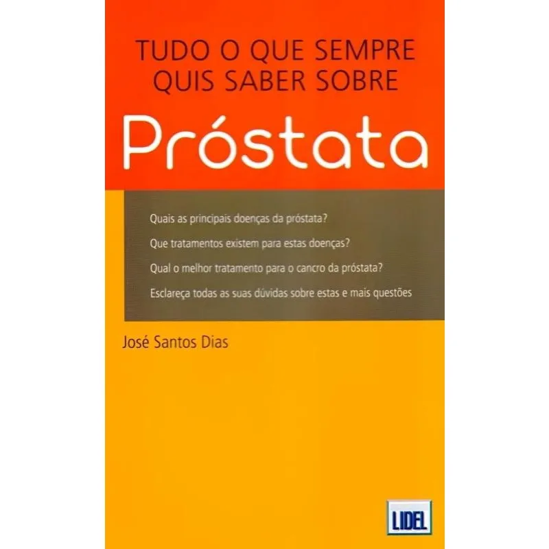 Tudo O Que Sempre Quis Saber Sobre Próstata