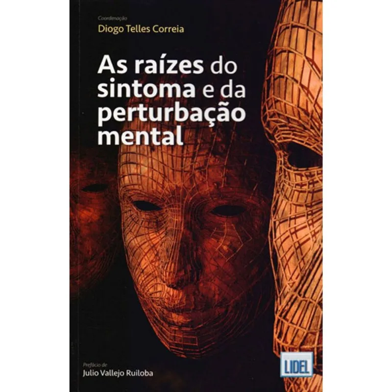 RAIZES DO SINTOMA E DA PERTURBAÇAO MENTAL, AS