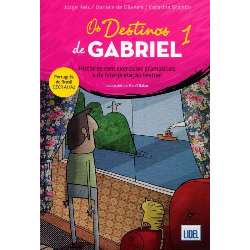 Os Destinos de Gabriel 1. Histórias Com Exercícios Gramaticais e de Interpretação Textual