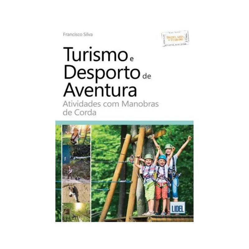 TURISMO E DESPORTO DE AVENTURA.ATIVIDADES COM MANOBRAS DE CORDA