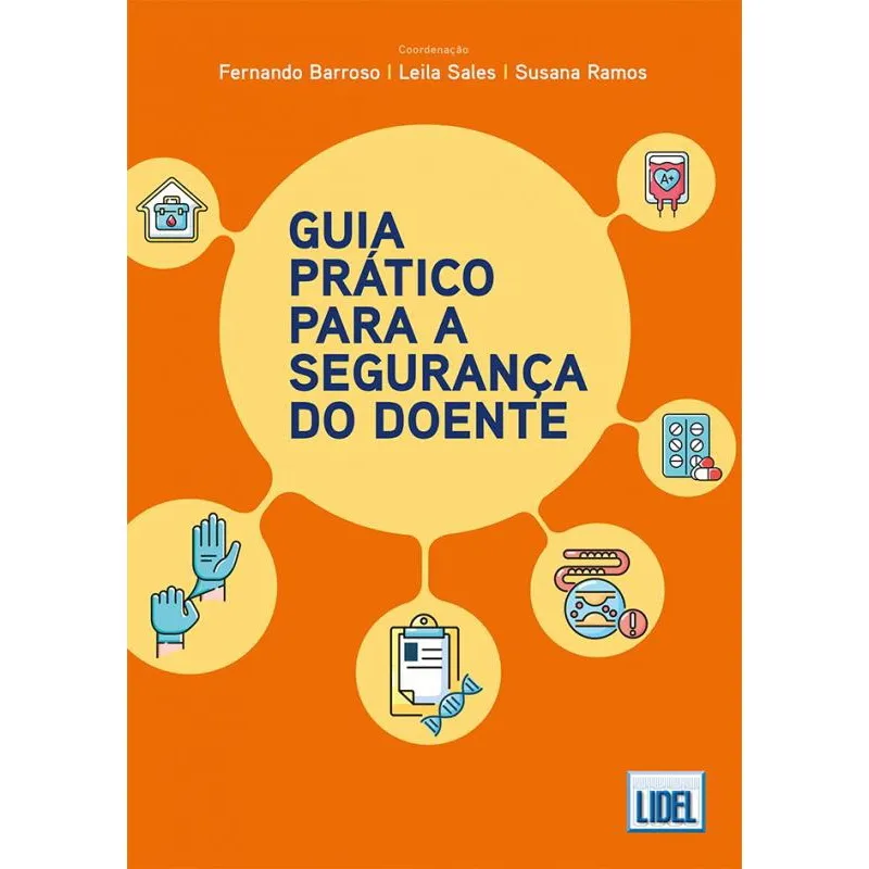 Guia Prático para a Segurança do Doente - Conceitos, Prática e Intervenção
