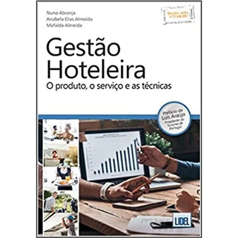 GESTÃO HOTELEIRA - O PRODUTO, O SERVIÇO E AS TÉCNICAS