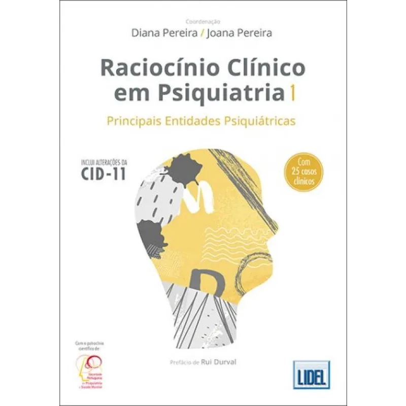 Raciocínio Clínico Em Psiquiatria - Volume I - Principais Entidades Psiquiátricas