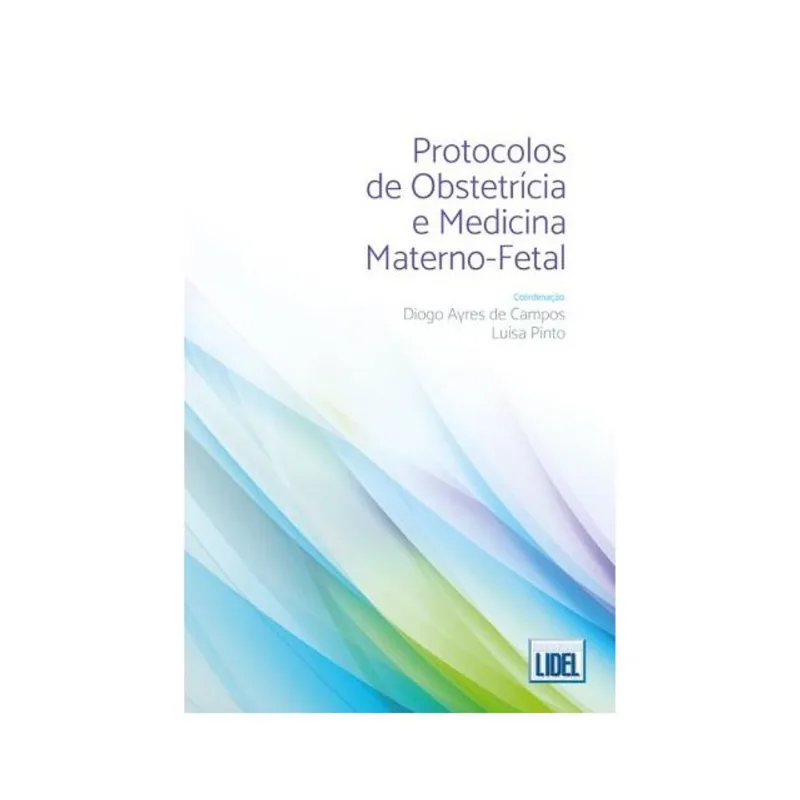 PROTOCOLOS DE OBSTETRÍCIA E MEDICINA MATERNO-FETAL
