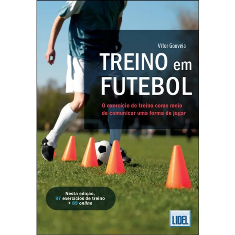 Treino em Futebol. O exercício de treino como meio de comunicar uma forma de jogar