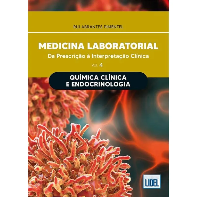 Medicina Laboratorial: Química Clínica e Endocrinologia: Da prescrição à interpretação clínica
