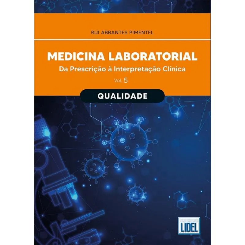 Medicina Laboratorial: Qualidade: Da prescrição à interpretação clínica