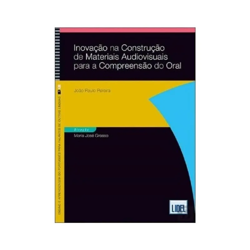 INOVAÇÃO NA CONSTRUÇÃO DE MATERIAIS AUDIOVISUAIS PARA A COMPREENSÃO DO ORAL