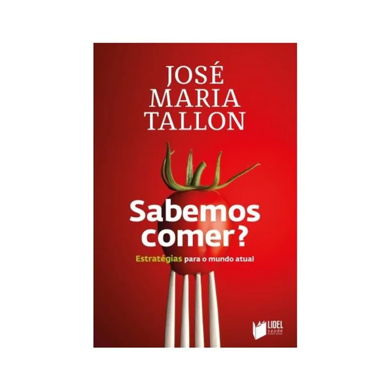 SABEMOS COMER? - ESTRATÉGIAS PARA O MUNDO ATUAL