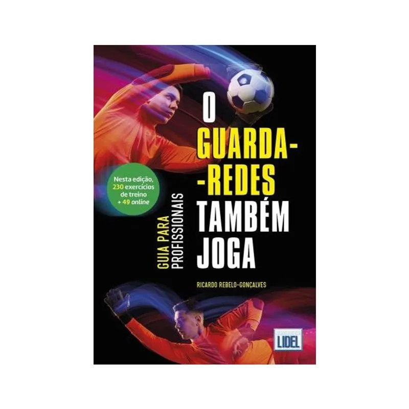 O GUARDA-REDES TAMBÉM JOGA: GUIA PARA PROFISSIONAIS