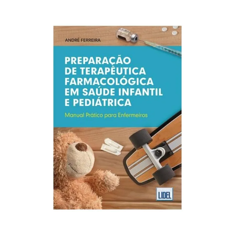 PREPARAÇÃO DE TERAPÊUTICA FARMACOLÓGICA EM SAÚDE INFANTIL E PEDIÁTRICA
