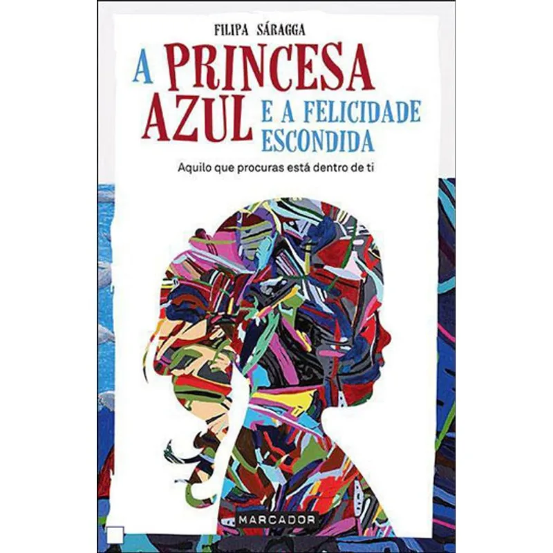 PRINCESA AZUL E A FELICIDADE ESCONDIDA, A
