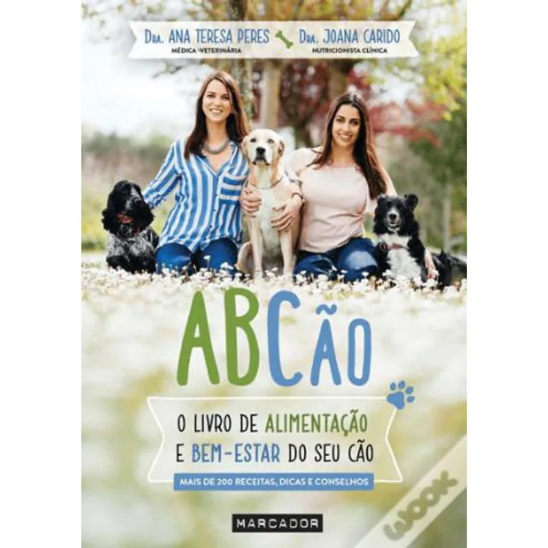ABCAO - O LIVRO DE ALIMENTAÇAO E BEM-ESTAR DO SEU CAO