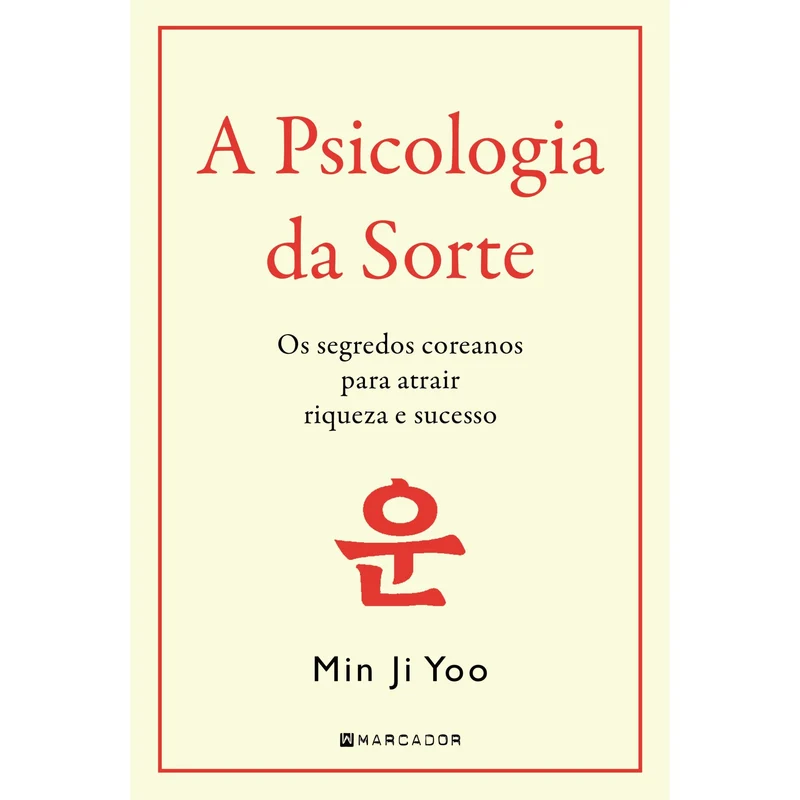 A Psicologia Da Sorte de Min Ji Yoo