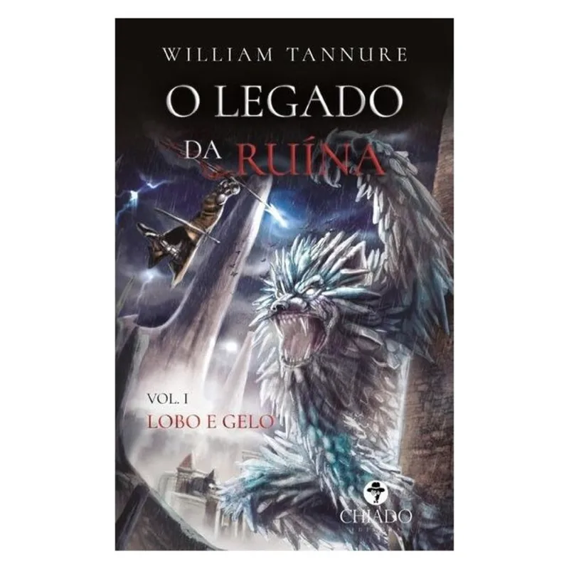 LEGADO DA RUINA, O – VOL. 1 – LOBO E GELO